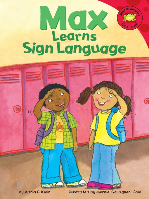 Title details for Max Learns Sign Language by Mernie Gallagher-Cole - Available